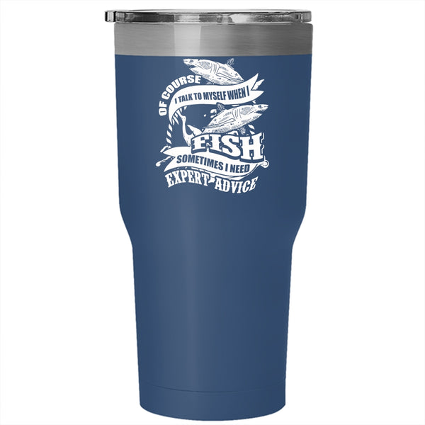 I Talk To Myself When I Fish Tumbler 30 oz Stainless Steel, Funny Fishing Travel Mug