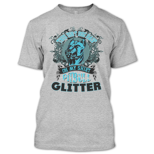 This Isn't Dog Hair On My Shirt T Shirt, Coolest Pitbull Ever T Shirt