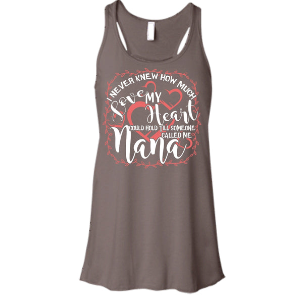 How Much Love My Heart T Shirt, Someone Called Me Nana Tank Top
