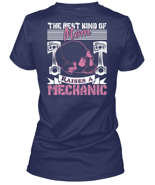 Mom Raises A Mechanic T Shirt, Being A Mechanic T Shirt