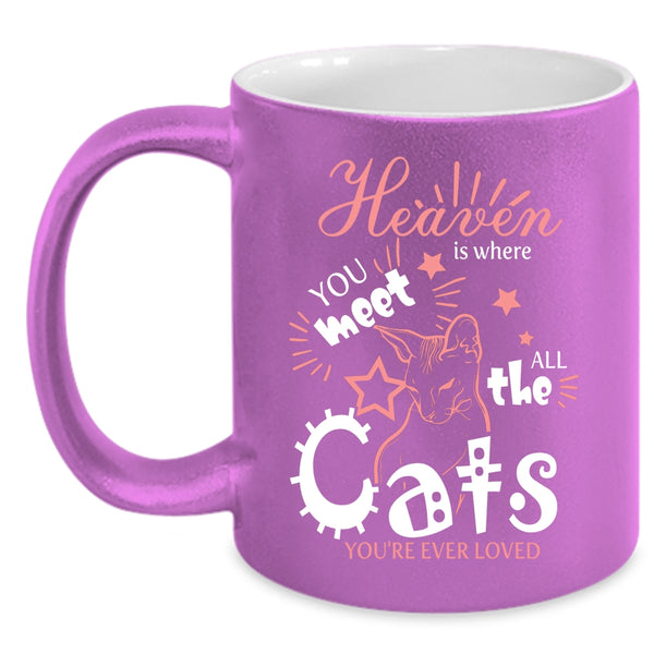 Heaven Is Where You Meet All The Cats Coffee Mug, Cool Cats Coffee Cup