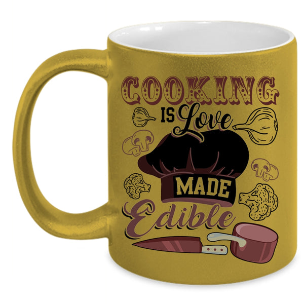 Funny Cooking Coffee Mug, Cooking Is Love Made Edible Accent Mug
