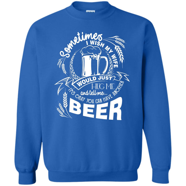 You Can Have Another Beer T Shirt, Coolest Beer Drinker Sweatshirt