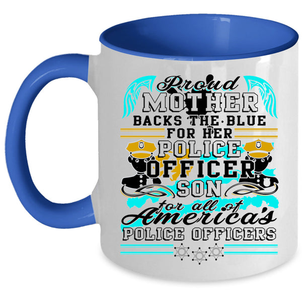 Police Officer Son Coffee Mug, Proud Mother  Accent Mug