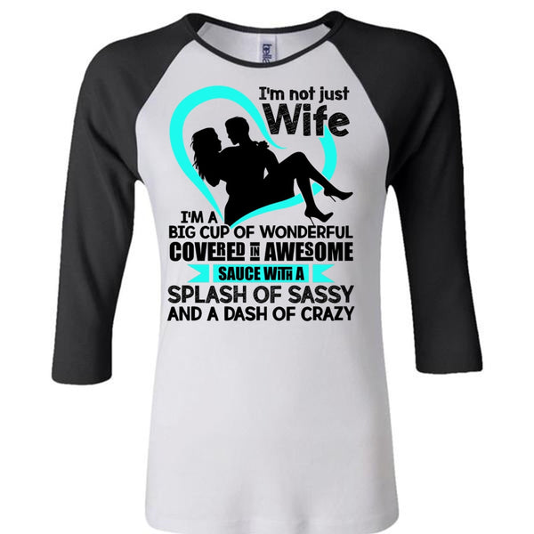 I'm Not Just Wife T Shirt, I Love Wife T Shirt, Awesome T-Shirts
