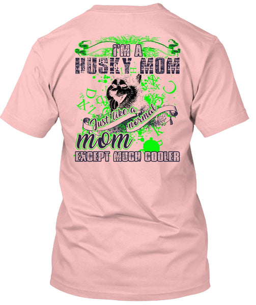 I'm A Husky Mom T Shirt, I Love Husky T Shirt
