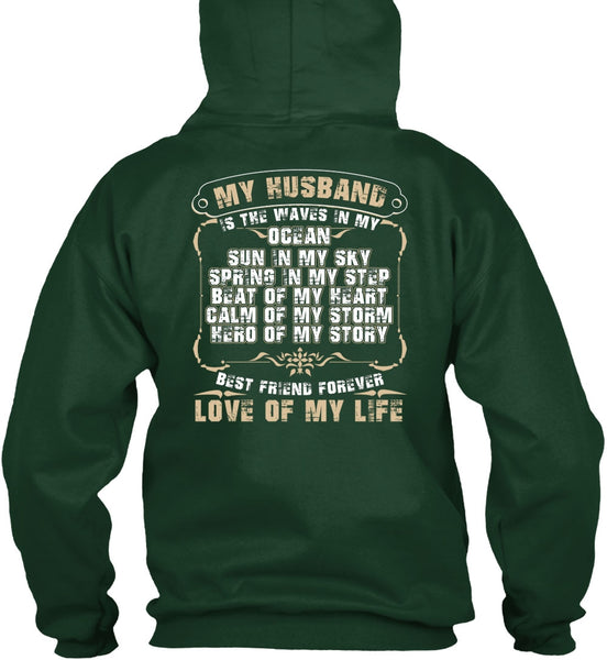 My Husband Is The Waves In My Ocean T Shirt, Love Of My Life T Shirt