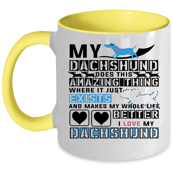 Dogs Coffee Mug, My Dachshund Does This Amazing Thing Accent Mug