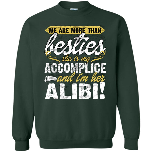 I'm Her Alibi T Shirt, She Is My Accomplice Sweatshirt