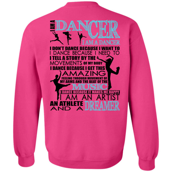 Being A Dancer T Shirt, I Am A Dancer Sweatshirt