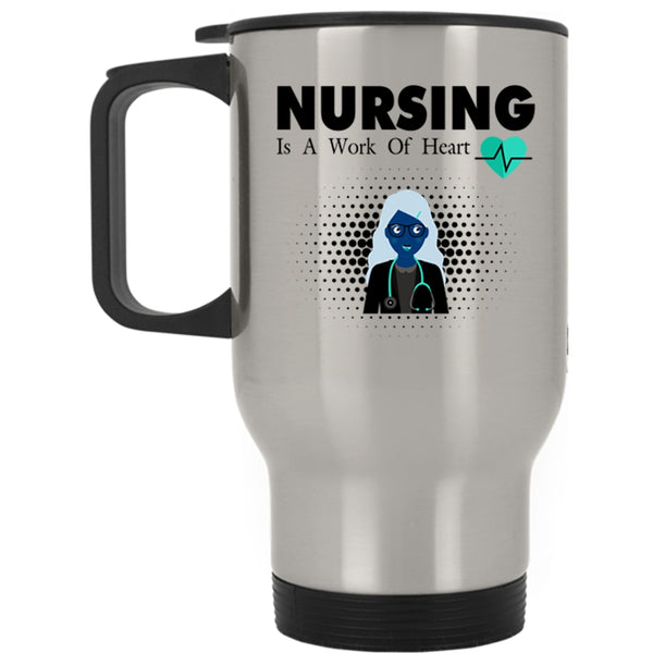 Funny Gift For Nurse Travel Mug, Nursing Is A Work Of Heart Mug