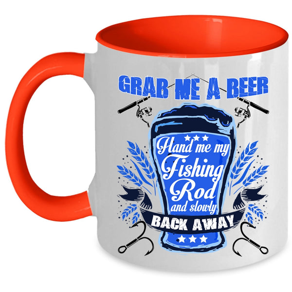Hand Me My Fishing Rod Coffee Mug, Grab Me A Beer Accent Mug