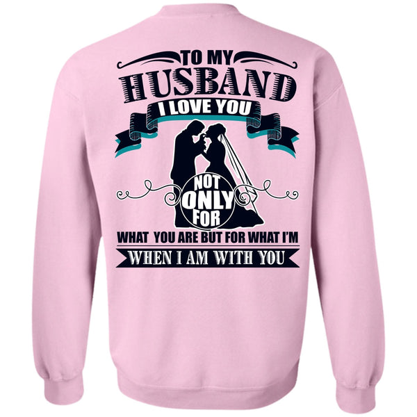 Being A Husband T Shirt, To My Husband Sweatshirt
