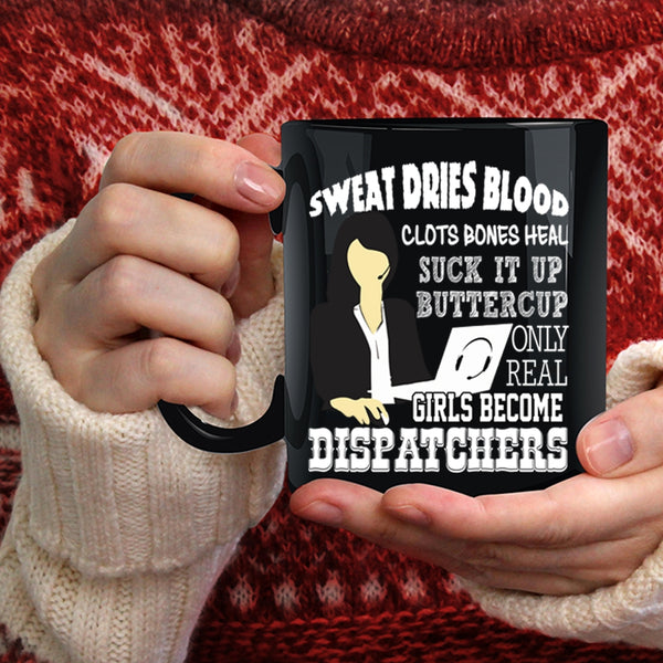Only Real Girls Become Dispatchers Coffee Mug, Cool Girls Coffee Cup