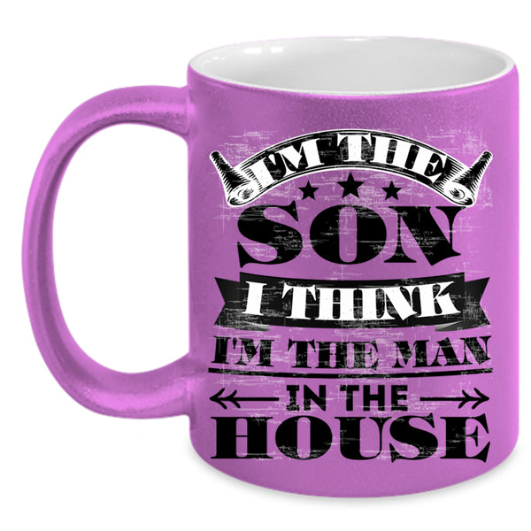 I'm The Man In The House Coffee Mug, I'm The Son Accent Mug