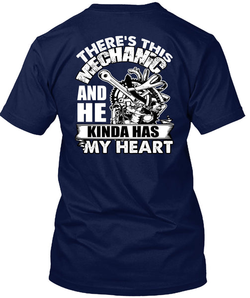 There's This Mechanic T Shirt, Kinda Has My Heart T Shirt