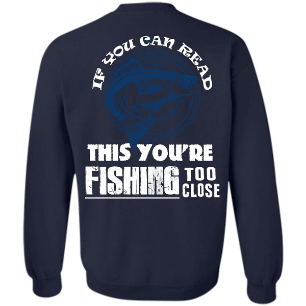 Being A Fisherman T Shirt, I Love Fishing Sweatshirt