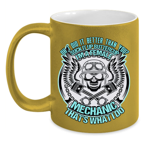 Cool Gift For My Daughter Coffee Mug, I'm A Female Mechanic Accent Mug