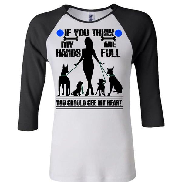 You Think My Hands Are Full T Shirt, I Love My Dog T Shirt, Awesome T-Shirts