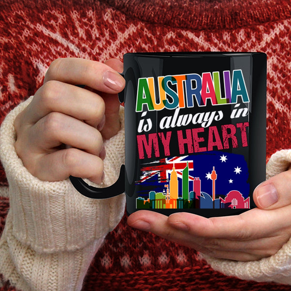 Australia Is Always In My Heart Coffee Mug, Awesome Australian Coffee Cup