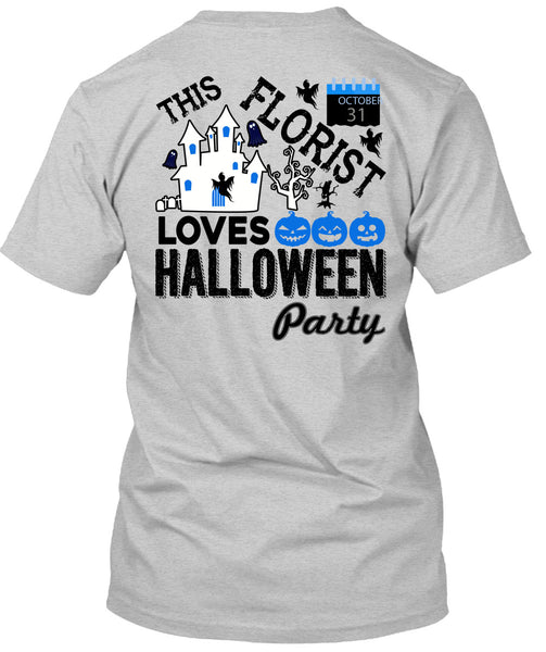 This Florist Loves Halloween Party T Shirt, Being A Florist T Shirt