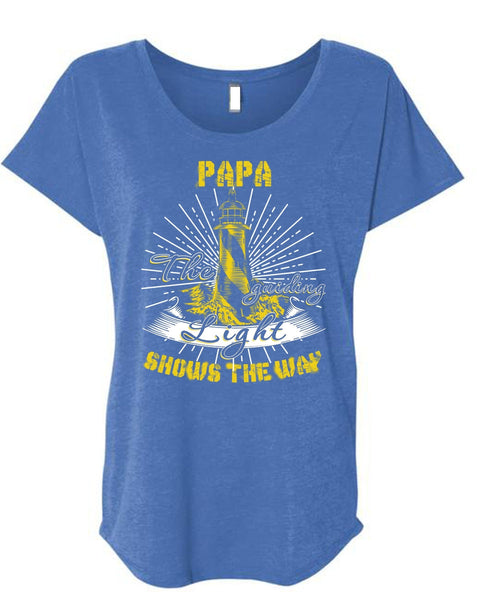 Papa The Guiding Light T Shirt, Being A Papa T Shirt, Cool Shirt (Ladies' Triblend Dolman Sleeve)