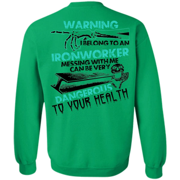 I Love Ironworker T Shirt, I Belong To An Ironworker Sweatshirt