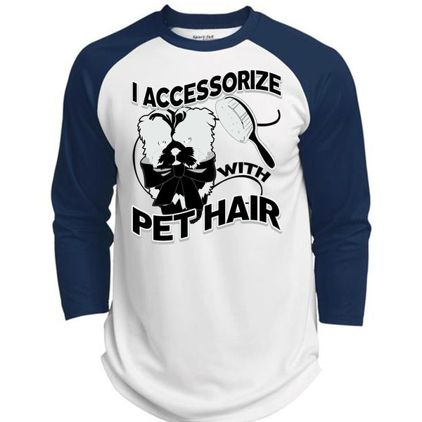 I Accessorize With Pet Hair T Shirt, I Love Pet T Shirt, Awesome T-Shirts  (Polyester Game Baseball Jersey)