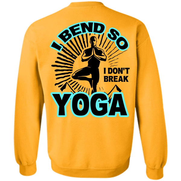 I Love Yoga T Shirt, I Bend So I Don't Break Yoga Sweatshirt