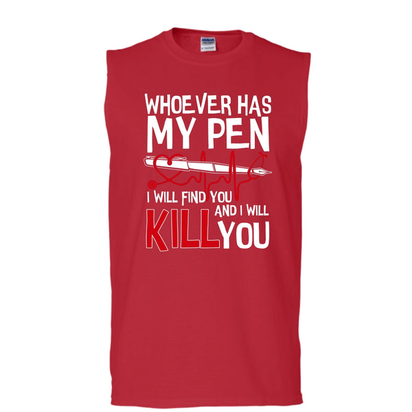 Whoever Has My Pen T Shirt, Coolest Nurse T Shirt, Cool T Shirt (Men's Cotton Sleeveless)