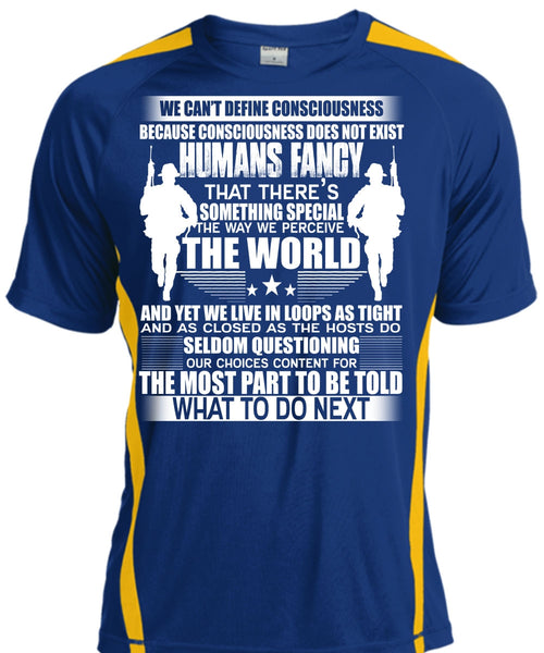 Humans Fancy T Shirt, We Can't Define Consciousness T Shirt, Cool Shirt