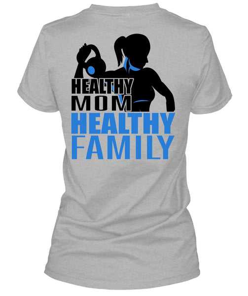 Healthy Mom Healthy Family T Shirt, I Love Gym T Shirt