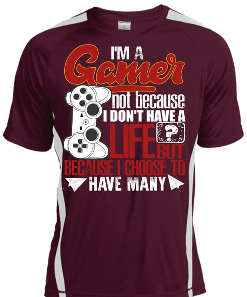 I'm A Gamer T Shirt, I Don't Have A Life T Shirt, Cool Shirt