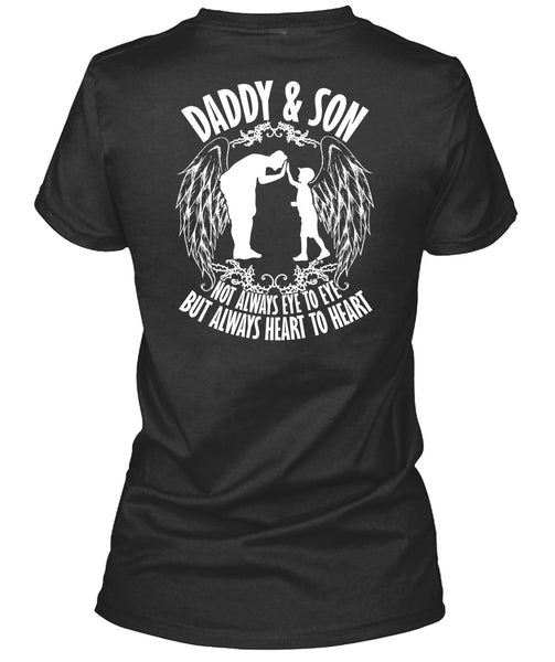Daddy And Son Not Always Eye To Eye T Shirt, Being A Son T Shirt