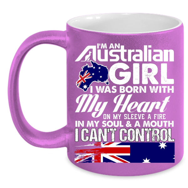 I'm An Australian Girl Coffee Mug, I Was Born With My Heart Coffee Cup
