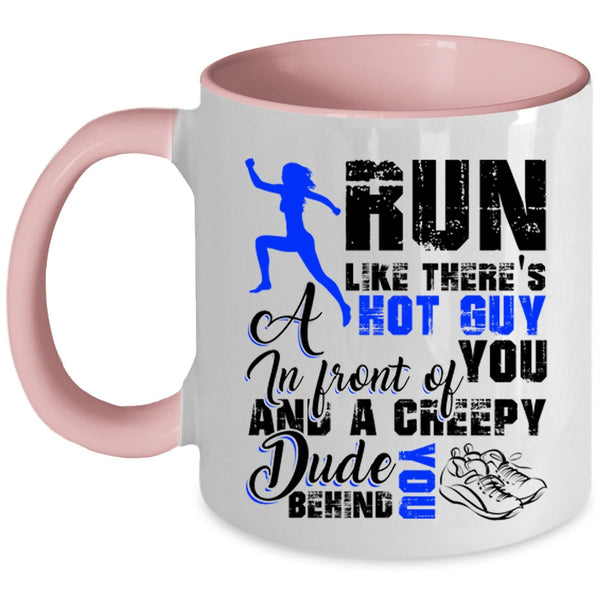 Best Gift For My Son Coffee Mug, Run Like There's A Hot Guy Accent Mug