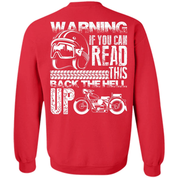 This Back The Hell Up T Shirt, I Love Biker Sweatshirt