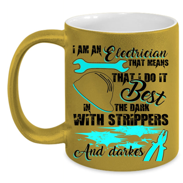 Cute Electrician Coffee Mug, I Am An Electrician Accent Mug