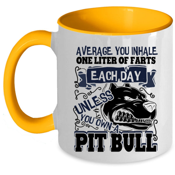 Funny Pit Bulls Coffee Mug, You Own A Pit Bull Accent Mug