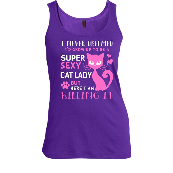 I Never Dreamed I'd Grow Up To Be A Sexy Cat Lady Shirt, Cool Cat Shirt