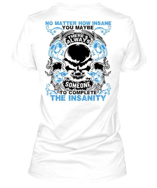 No Matter How Insane T Shirt, I Love Mechanic T Shirt