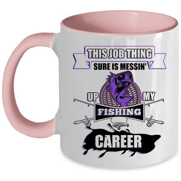 Awesome Fisher Coffee Mug, Messing Up My Fishing Career Accent Mug