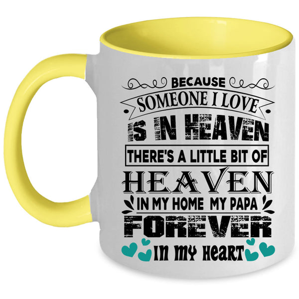 My Papa Coffee Mug, Someone I Love Is In Heaven Accent Mug