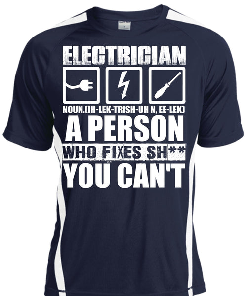 Electrician A Person Who Fixes You Can't T Shirt, Being An Electrician T Shirt, Cool Shirt
