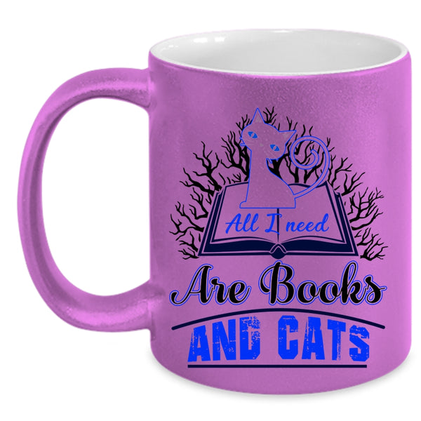 Gift For Book Reader Coffee Mug, All I Need Are Books And Cats Accent Mug