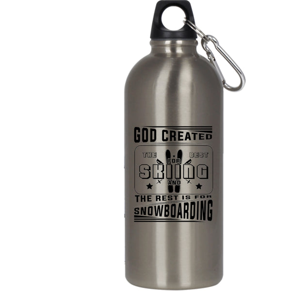 God Created The Best For Skiing 20 oz Stainless Steel Bottle,The Rest Is For Snowboarding Outdoor Sports Water Bottle