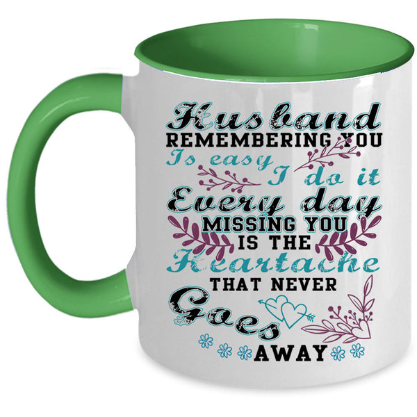 Gift For Wife Coffee Mug, Husband Remembering You Is Easy Accent Mug