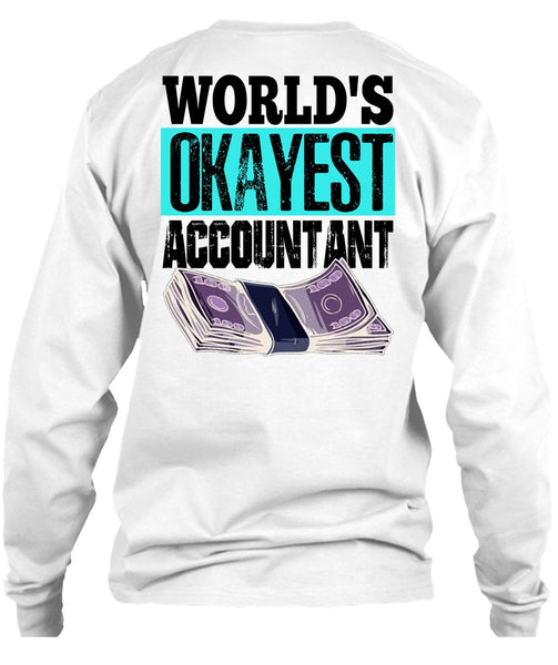 World's Okayest Accountant T Shirt, I Love Accountant T Shirt