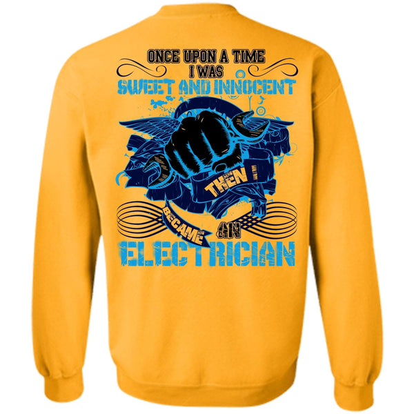 I Love Electrician T Shirt, I Became An Electrician Sweatshirt