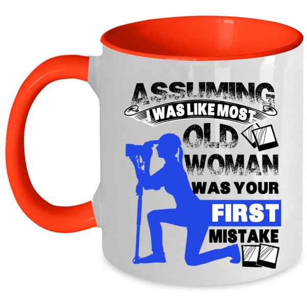 Old Photographer Coffee Mug, I Was Like Most Old Woman Accent Mug